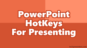 Read more about the article The Hottest PowerPoint HotKeys for Presenters
