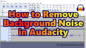 How to Remove Background Noise in Audacity - Improving Your Voiceover 