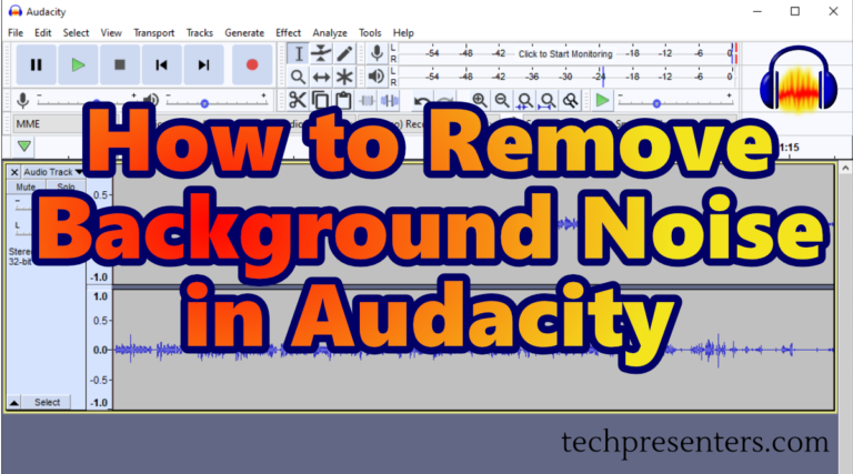 How to Remove Background Noise in Audacity - Tech Presenters