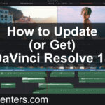How to Update to DaVinci Resolve 18 – Get the New Version